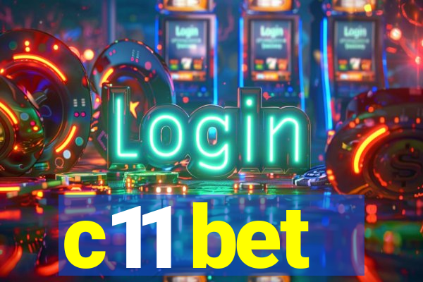 c11 bet